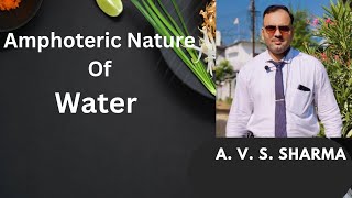 Amphoteric Nature Of Water Amphiprotic Nature Of Water [upl. by Kylie]