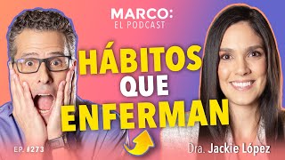 HÁBITOS que DAÑAN tu SALUD y no lo sabías 😱  Dra Jackie López y Marco Antonio Regil [upl. by Lennad]