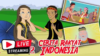 CERITA RAKYAT INDONESIA Non Stop  Live Stream Dongeng Kita [upl. by Yseult]