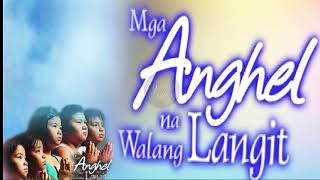 Mga Anghel na Walang Langit 2005  Soundtrack [upl. by Gagnon]