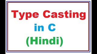 Type Casting in CHindi  MCS011  Part15 [upl. by Ayatahs650]