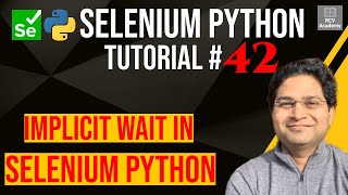 Selenium Python Tutorial 42  Implicit Wait in Selenium Python [upl. by Farrison]