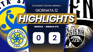 Highlights Signa  Siena FC 02  giornata 12° Eccellenza Toscana Girone B [upl. by Eiznekam]