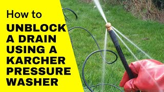 How to unblock a drain using a Karcher pressure washer [upl. by Nyleak]