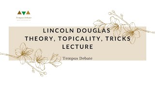 Lincoln Douglas Debate Theory Topicality Tricks 10 [upl. by Nesahc295]