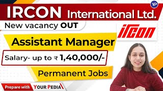 IRCON Recruitment 2024  Assistant Manager Vacancy  Permanent Jobs  IRCON International Jobs [upl. by Einnod]