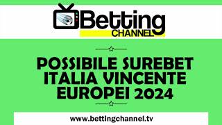 Quote Vincente Europei 2024 ITALIA A QUOTA 30 e STRATEGIE possibile SUREBET con il TRADING SPORTIVO [upl. by Florella]