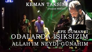 Efe Dumancı  Odalarda Işıksızım  Allahım Neydi Günahım [upl. by Luigi743]