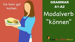 Learn German  German Grammar  können  Modal verbs  Modalverben  A1 [upl. by Ormand]