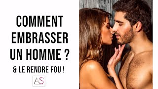 Comment embrasser un homme et le rendre fou [upl. by Annauqahs]