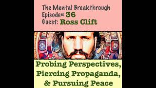 TMB36 – Ross Clift – Probing Perspectives Piercing Propaganda amp Pursuing Peace [upl. by Enaek]