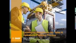 APICS 2016 Preview Leveraging Analytics in the SampOP Process at BASF [upl. by Kcinom]