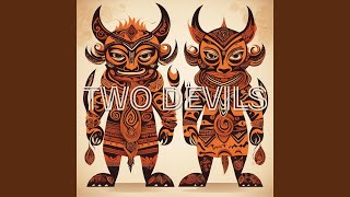 Two Devils [upl. by Gazo]