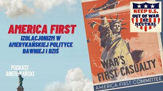 174 „America First” czyli republikański izolacjonizm kiedyś i dziś [upl. by Joell]