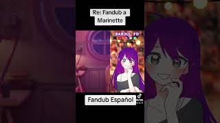 Re Fandub de Marinette Fandub Español [upl. by Aruabea]