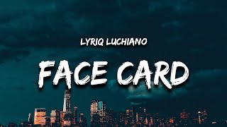 Lyriq Luchiano  Face Card Lyrics quotaye what she look like bro shawty pressure shawty finequot [upl. by Halford]