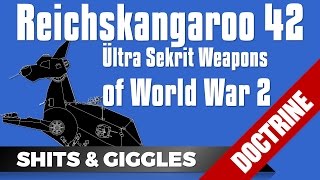 Reichskangaroo 42  Ültra Sekrit Weapons of World War 2 [upl. by Kiersten]