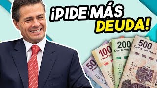 INCREÍBLE A 6 semanas de dejar la presidencia Peña Nieto pide más deuda [upl. by Lek871]