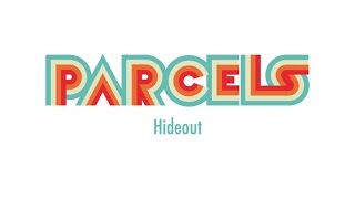 Parcels  Hideout Official Audio [upl. by Yclehc]