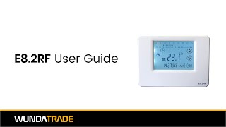 E8 2RF Wireless Thermostat User Guide [upl. by Enylhsa619]