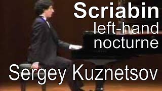 Scriabin Nocturne for the left hand op 9 No 2 — Sergey Kuznetsov [upl. by Shelton]