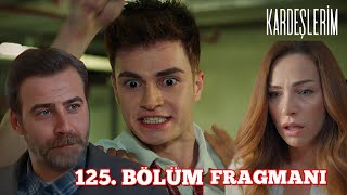 Kardeşlerim 125 Bölüm Fragmanı  Anne Sen Karışma kardeşlerim [upl. by Aivlis]