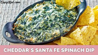 Cheddars Santa Fe Spinach Dip [upl. by Gnos625]