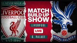 Liverpool v Crystal Palace  The Match Build Up Show [upl. by Adnorehs]