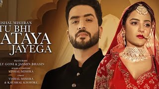 Tu bhi sataya jayega full song Official Video Vishal Mishra  Toda jayega tu bhi toda jayega song [upl. by Mojgan]