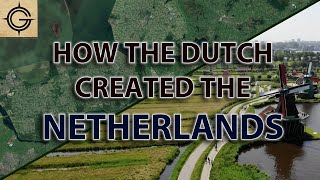 How the Dutch Created The Netherlands [upl. by Burr]