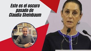 Este es el oscuro pasado de Claudia Sheinbaum [upl. by Gary]