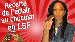 🍫 RECETTE DE LECLAIR AU CHOCOLAT EN LANGUE DES SIGNES  LSF    SOUSTITRES HD🍫 [upl. by Yevol]