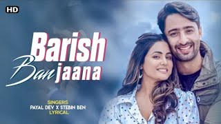 jab mai badal ban jau  tum baarish ban jaana  Stebin Benhinakhan  hina khan new song 2021 [upl. by Grantland502]