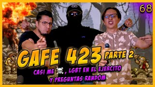 LA PENSIÓN 68 con GAFE 423  Estuve a punto de 💀 LGBT en el ejercito  PARTE 2 [upl. by Asetal]