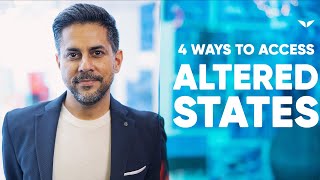 4 Ways to Access Altered States  Vishen Lakhiani [upl. by Loos373]