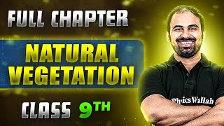 Natural Vegetation FULL CHAPTER  Class 9th Geography  Chapter 5  Neev [upl. by Spring531]