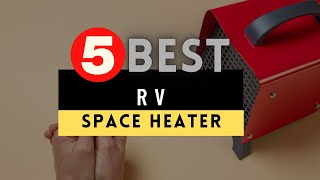 Best Space Heater for RV 20232024 🔶 Top 5 RV Space Heater Reviews [upl. by Llebanna224]