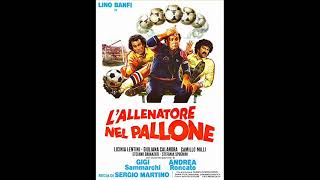 Lallenatore nel pallone  Guido amp Maurizio De Angelis  1984 [upl. by Donohue]