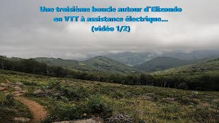 Une troisième boucle autour dElizondo en VTT à assistance électrique vidéo 12 [upl. by Alikee]