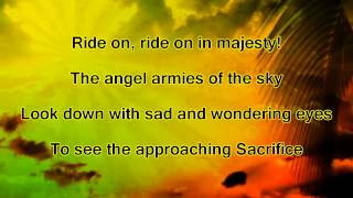 Ride on Ride on in Majesty  WITH LYRICS [upl. by Gardy649]