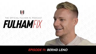 Fulham Fix Podcast Episode 11  Bernd Leno [upl. by Seward291]