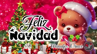 Te deseo UNA FELIZ NAVIDAD 🎄Lindo mensaje de navidad para ti Merry christmas VIDEO NAVIDEÑO [upl. by Eicnahc]