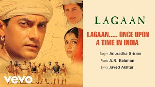 AR Rahman  LagaanOnce Upon a Time in India Best Audio SongLagaanAamir Khan [upl. by Kirbie671]