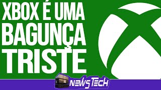 XBOX ESTA UMA BAGUNÇA TRISTE DE VER [upl. by Anirahc]