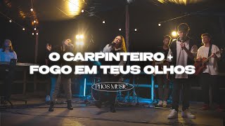 O CARPINTEIRO  FOGO EM TEUS OLHOS AO VIVO  PHOS Music [upl. by Sybila]