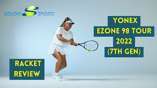 Yonex Ezone 98 Tour 2022 7th Gen Tennis Racket Review [upl. by Stalder645]