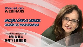 Infecções Fúngicas Invasivas Diagnóstico Microbiológico com a Dra Maria Goreth Barberino [upl. by Hanyaz112]