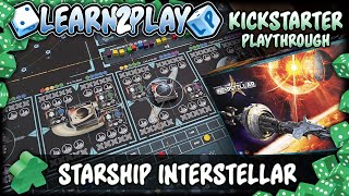 Learn to Play Presents Kickstarter Play Through of Spaceship Interstellar [upl. by Rockefeller]