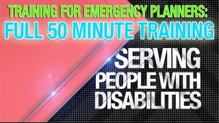 Disability Training for Emergency Planners Serving People with Disabilities [upl. by Yablon]