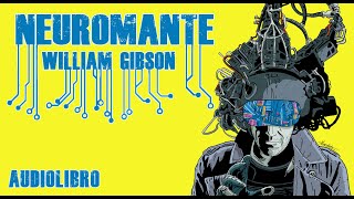 William Gibson  Neuromante [upl. by Sewole]